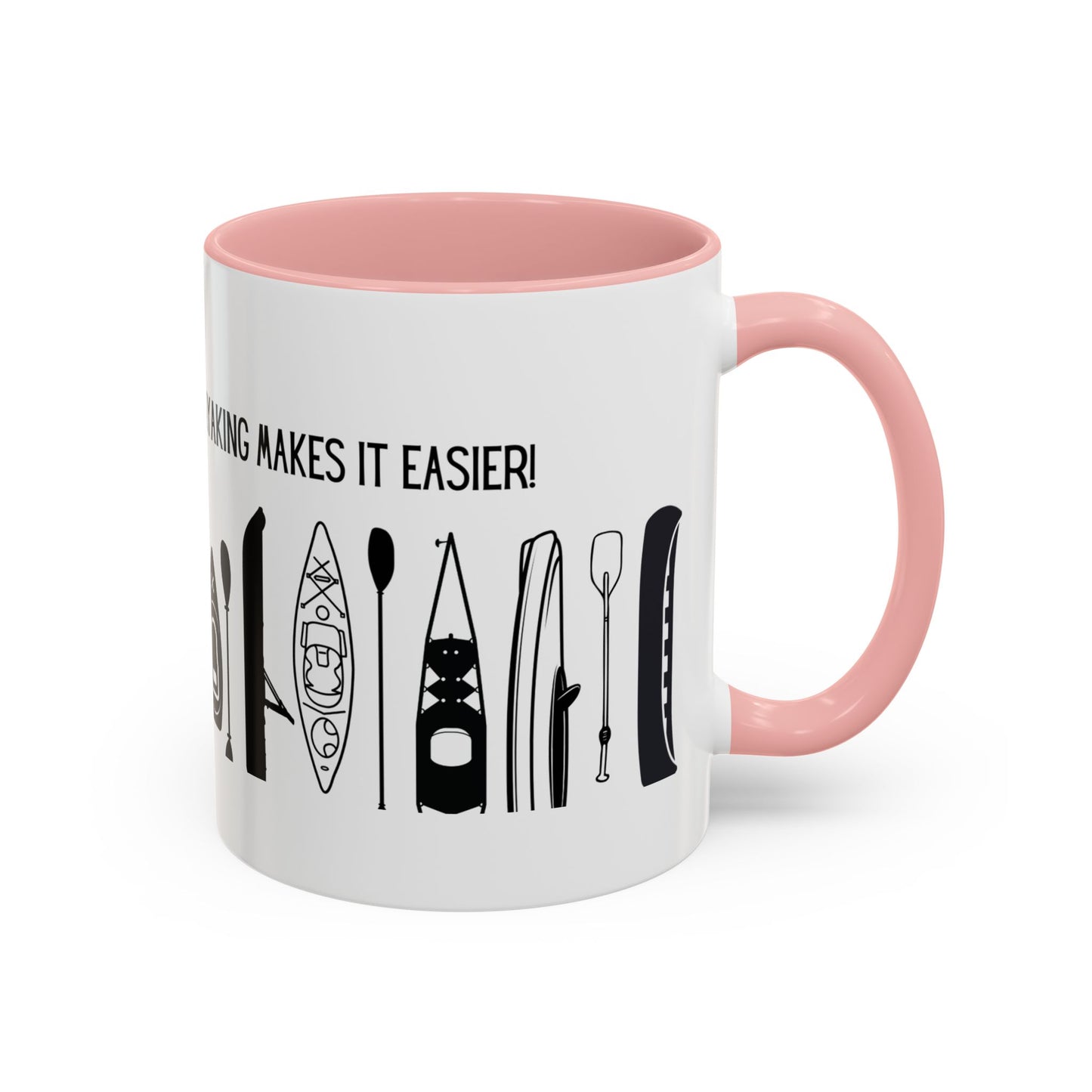 Kayaking Coffee Mug — Mornings Are Rough But Kayaking Makes It Easier | 11oz & 15oz Many Colors