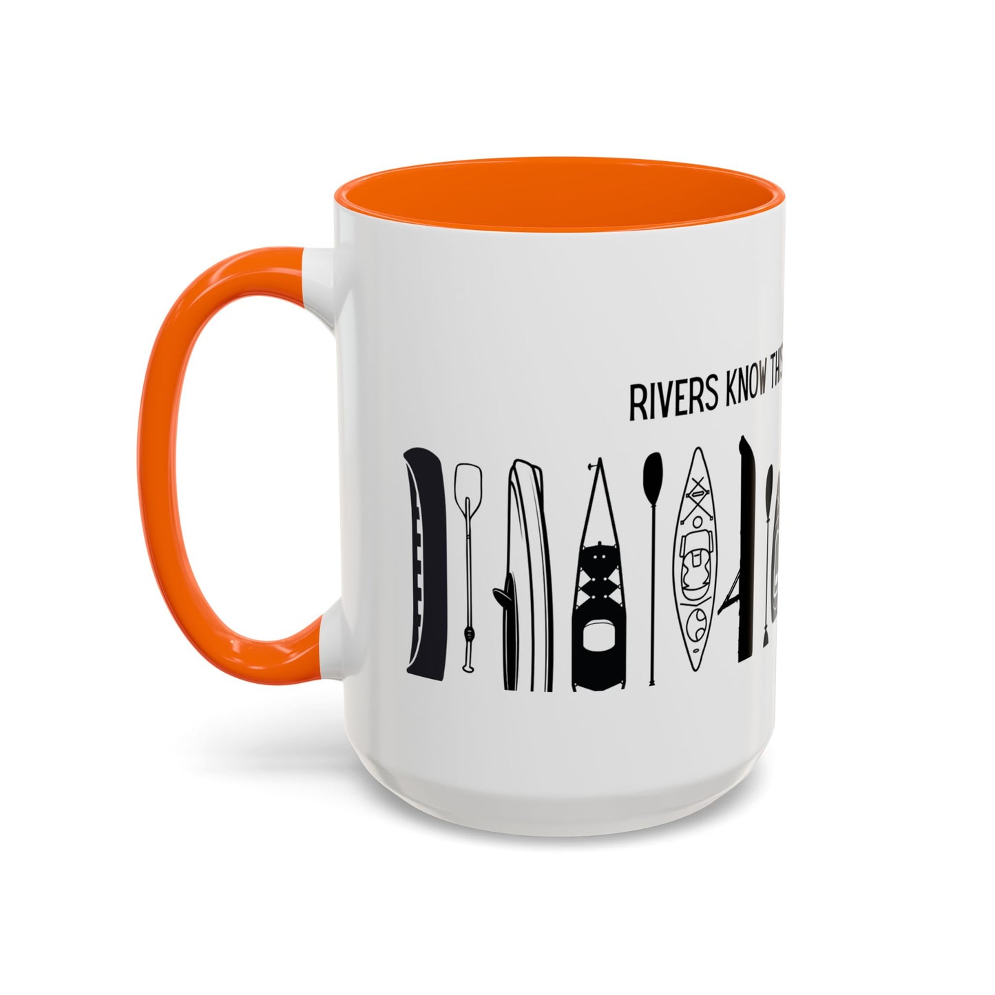 Kayaking Coffee Mug — Rivers Know This There Is No Hurry | 11oz & 15oz Many Colors