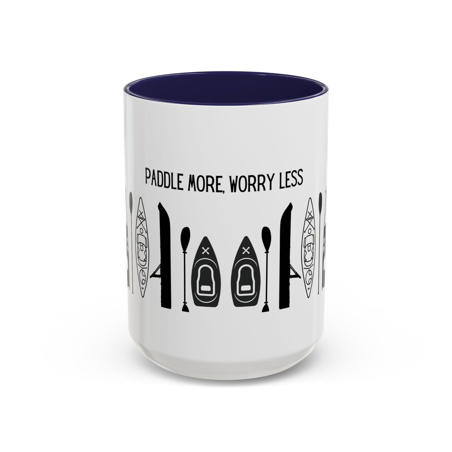 Kayaking Coffee Mug — Paddle More Worry Less | 11oz & 15oz Many Colors