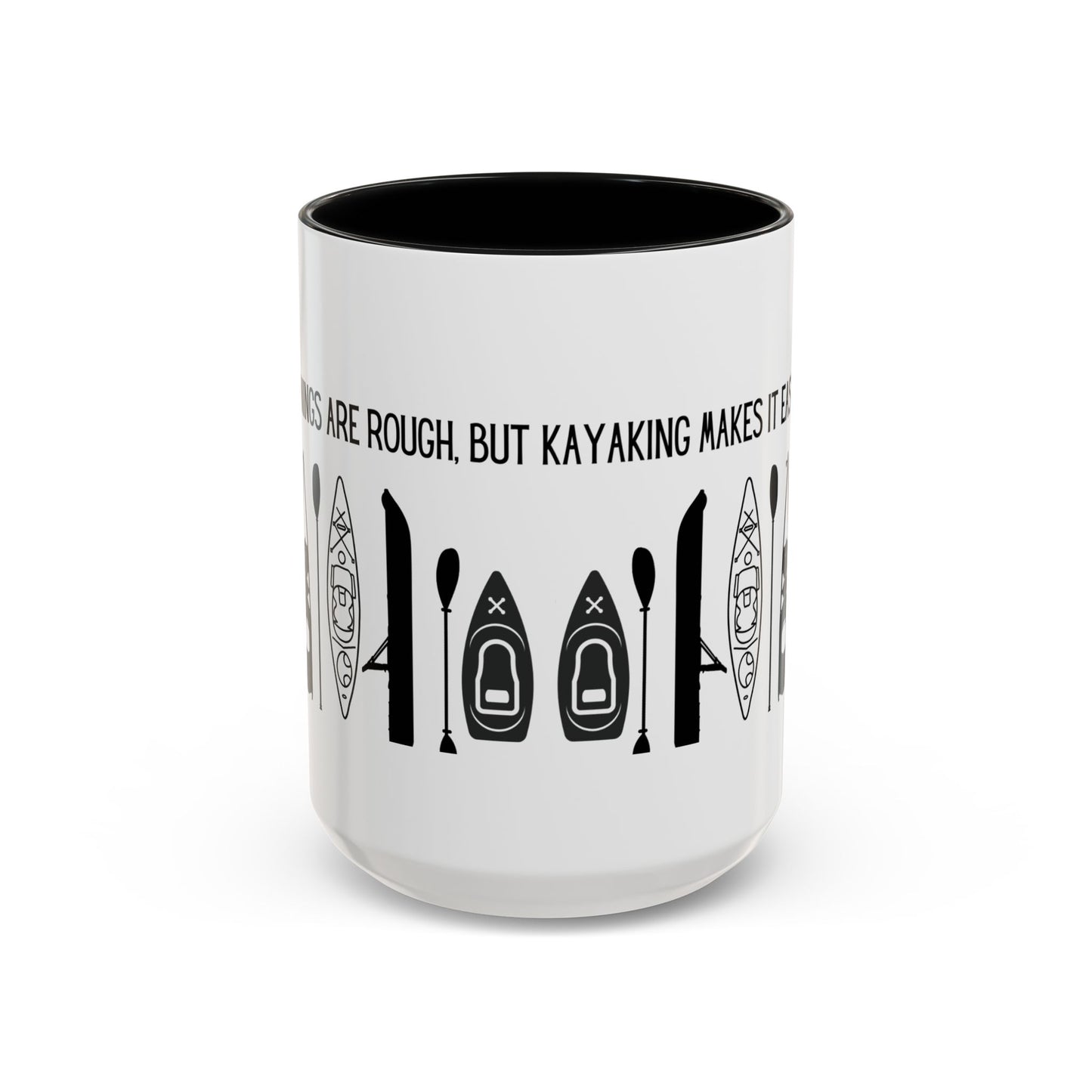 Kayaking Coffee Mug — Mornings Are Rough But Kayaking Makes It Easier | 11oz & 15oz Many Colors