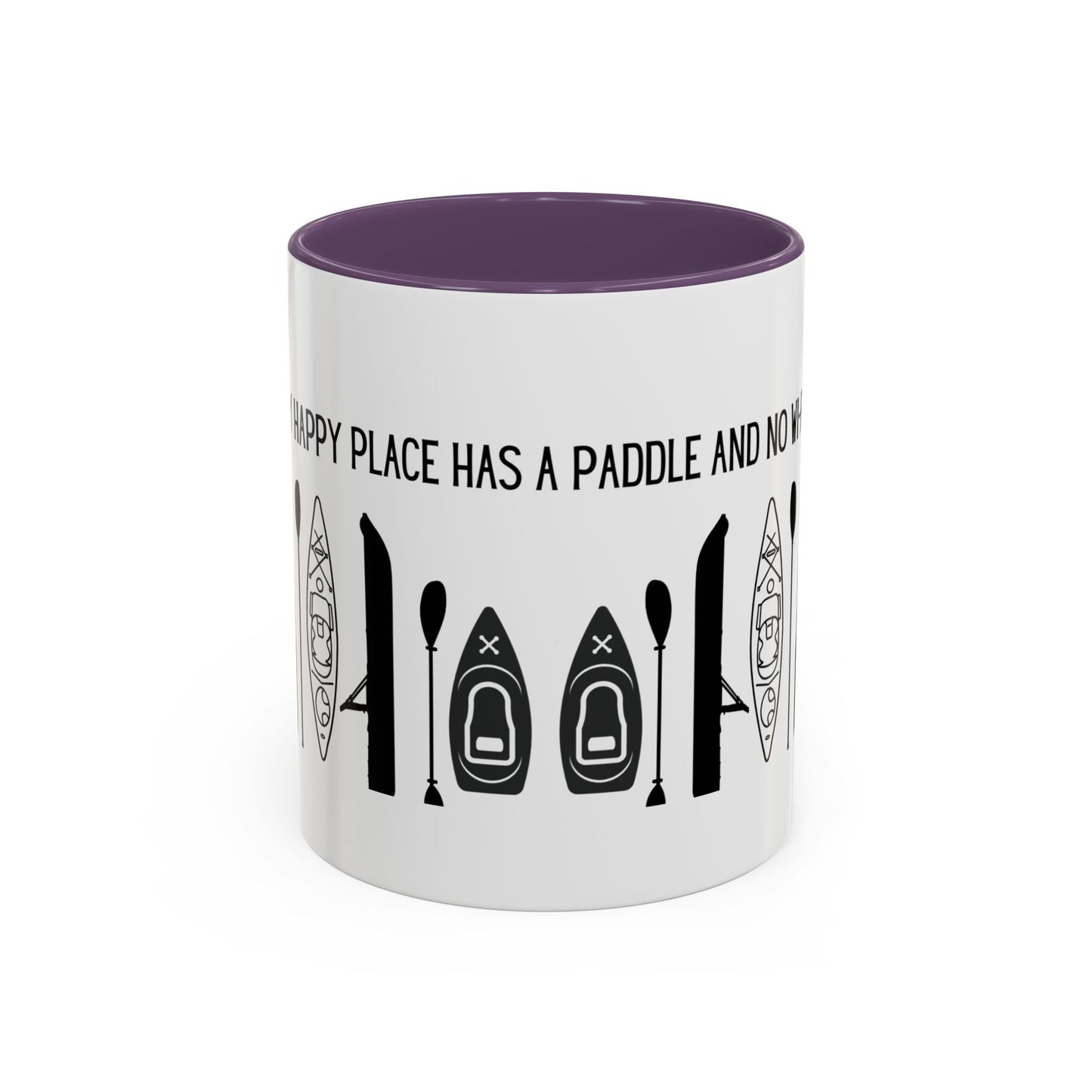 Kayaking Coffee Mug — My Happy Place Has a Paddle and No Wi-Fi | 11oz & 15oz Many Colors