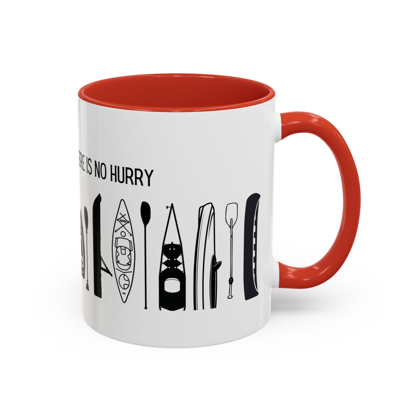 Kayaking Coffee Mug — Rivers Know This There Is No Hurry | 11oz & 15oz Many Colors