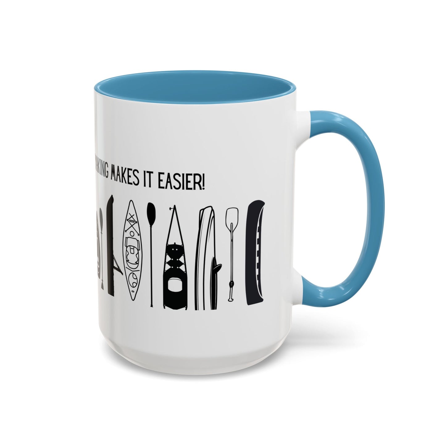 Kayaking Coffee Mug — Mornings Are Rough But Kayaking Makes It Easier | 11oz & 15oz Many Colors
