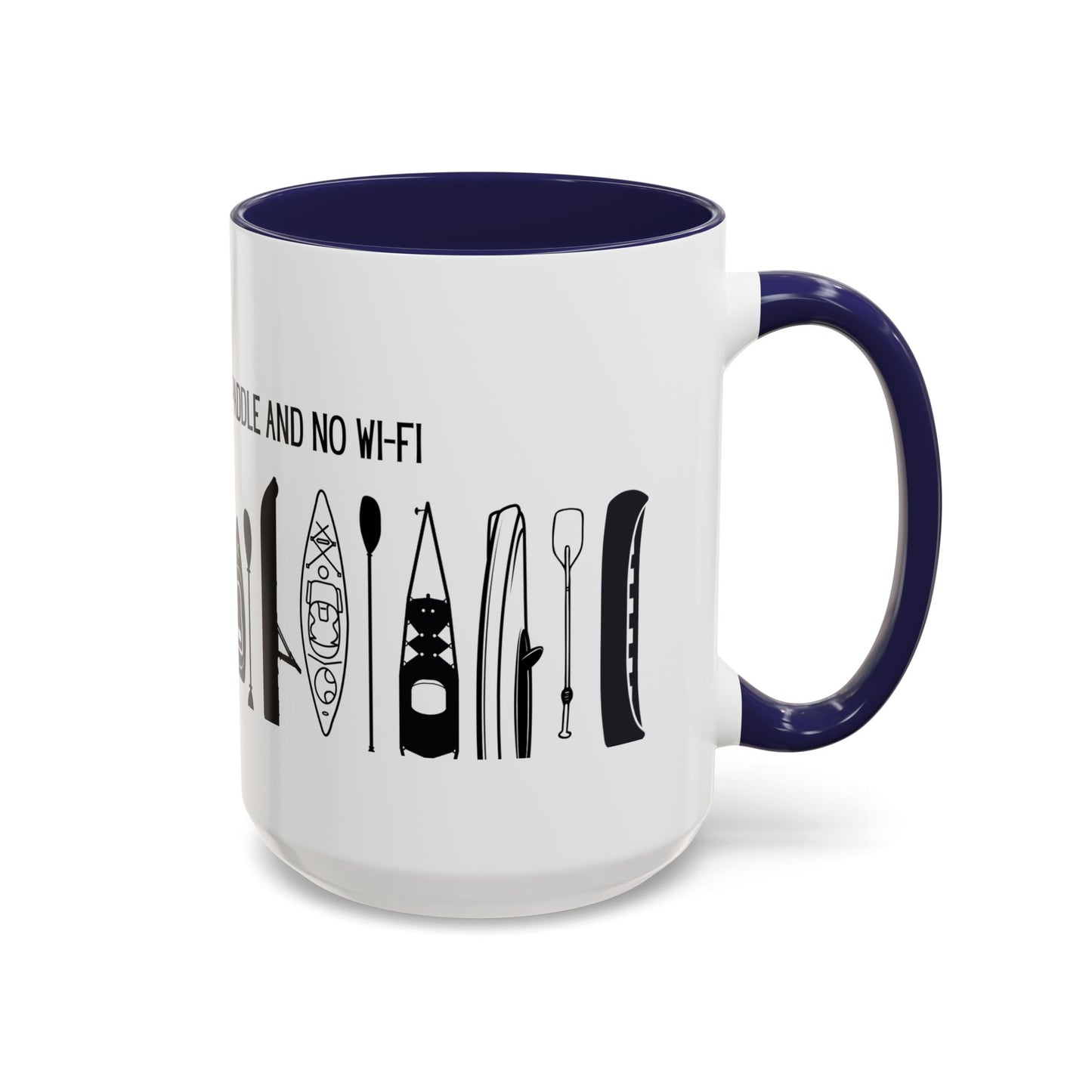 Kayaking Coffee Mug — My Happy Place Has a Paddle and No Wi-Fi | 11oz & 15oz Many Colors