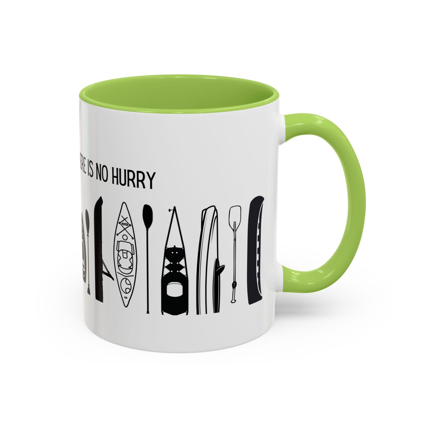 Kayaking Coffee Mug — Rivers Know This There Is No Hurry | 11oz & 15oz Many Colors
