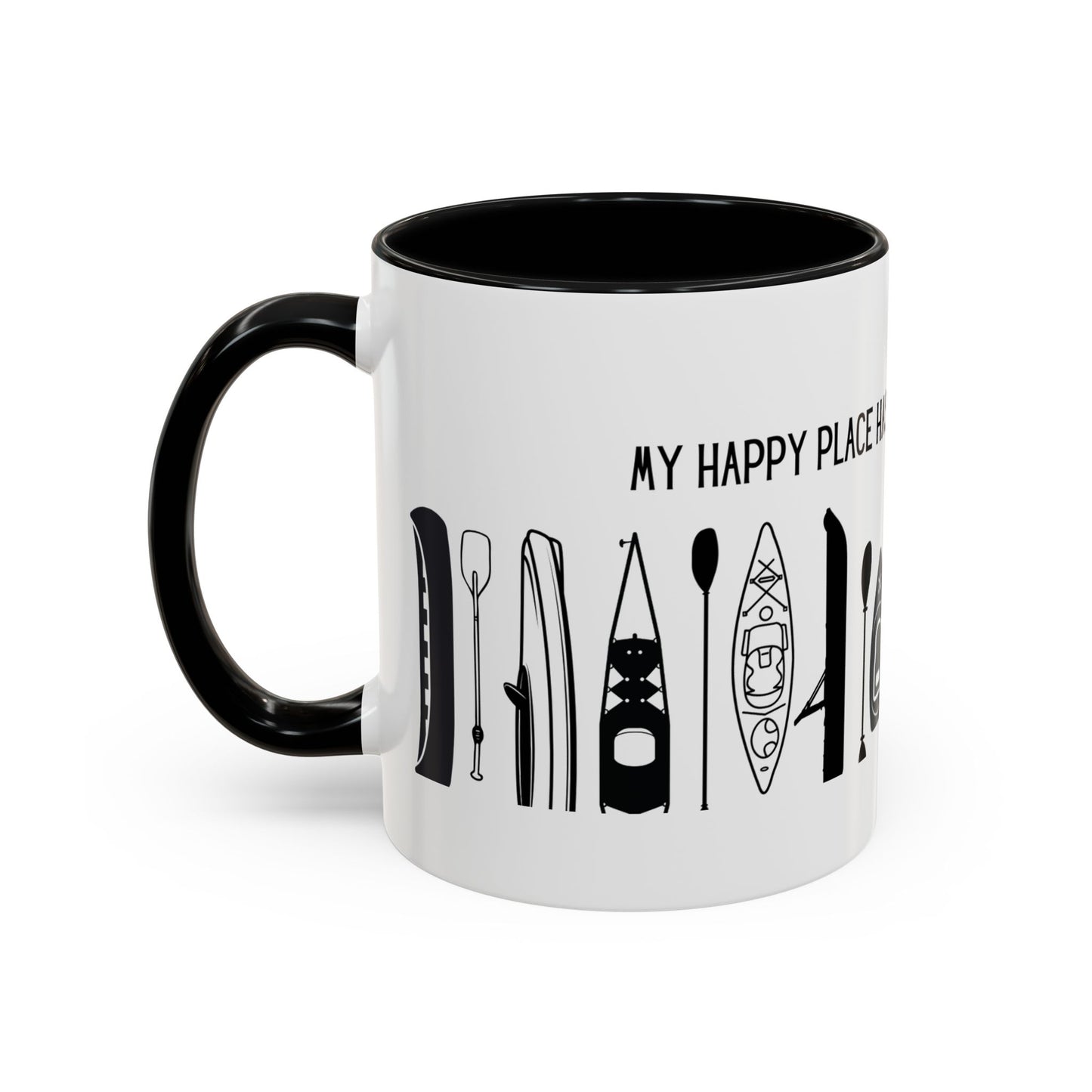 Kayaking Coffee Mug — My Happy Place Has a Paddle and No Wi-Fi | 11oz & 15oz Many Colors