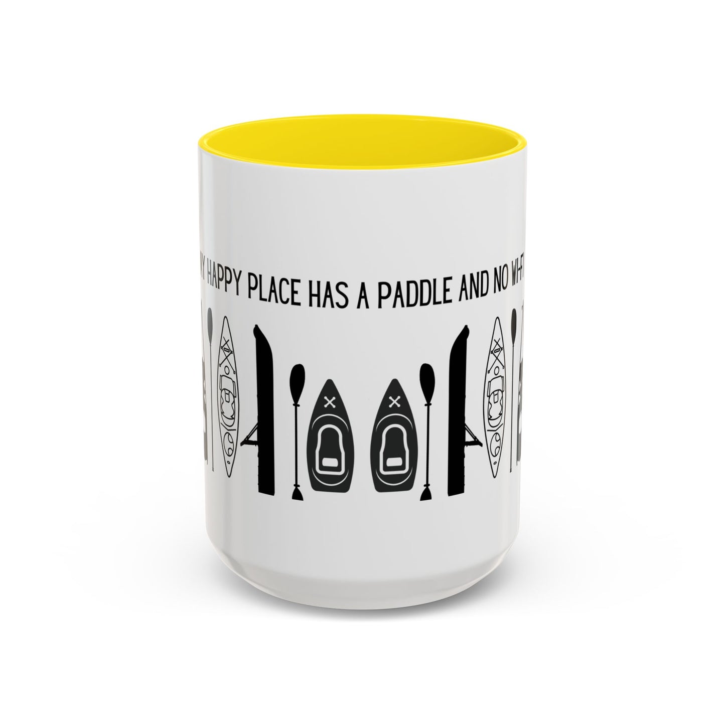 Kayaking Coffee Mug — My Happy Place Has a Paddle and No Wi-Fi | 11oz & 15oz Many Colors