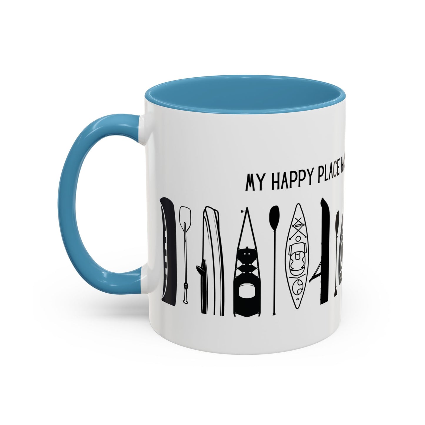 Kayaking Coffee Mug — My Happy Place Has a Paddle and No Wi-Fi | 11oz & 15oz Many Colors