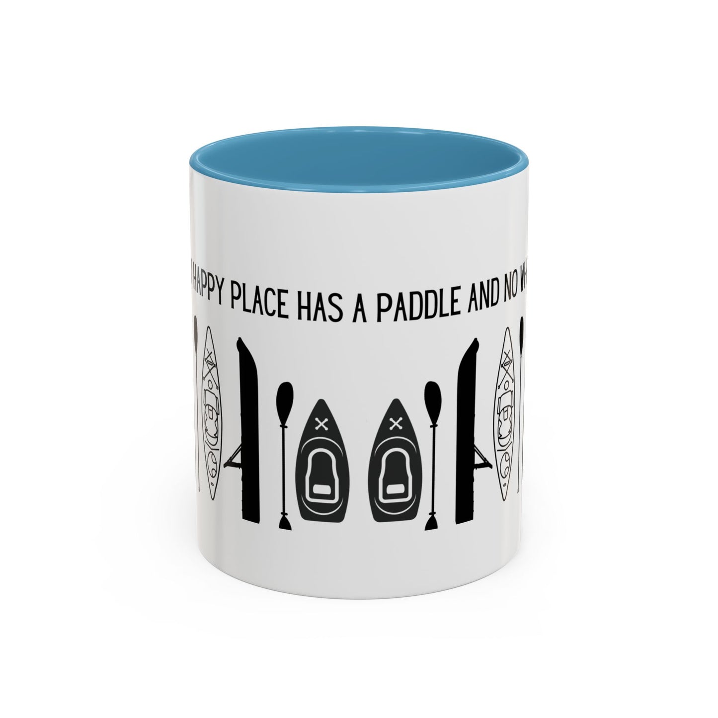 Kayaking Coffee Mug — My Happy Place Has a Paddle and No Wi-Fi | 11oz & 15oz Many Colors