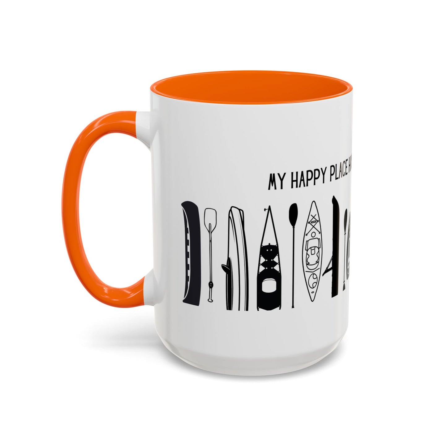 Kayaking Coffee Mug — My Happy Place Has a Paddle and No Wi-Fi | 11oz & 15oz Many Colors