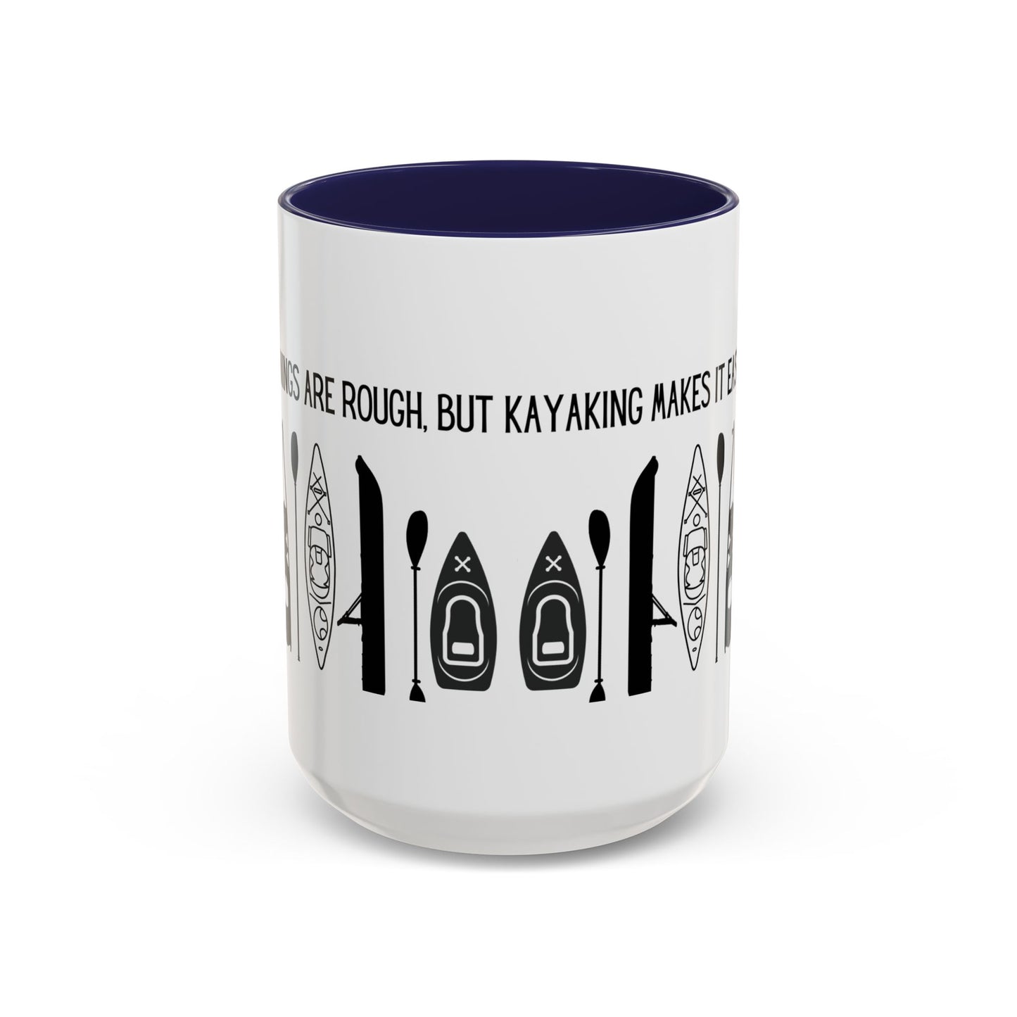 Kayaking Coffee Mug — Mornings Are Rough But Kayaking Makes It Easier | 11oz & 15oz Many Colors