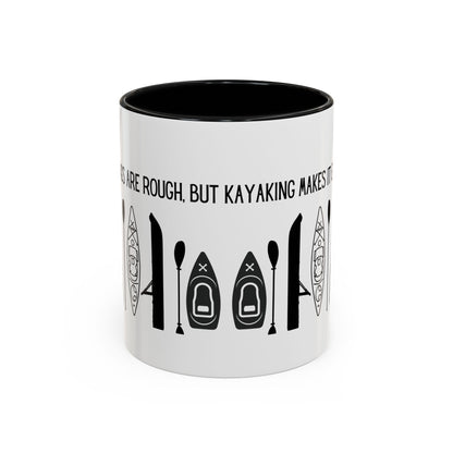 Kayaking Coffee Mug — Mornings Are Rough But Kayaking Makes It Easier | 11oz & 15oz Many Colors