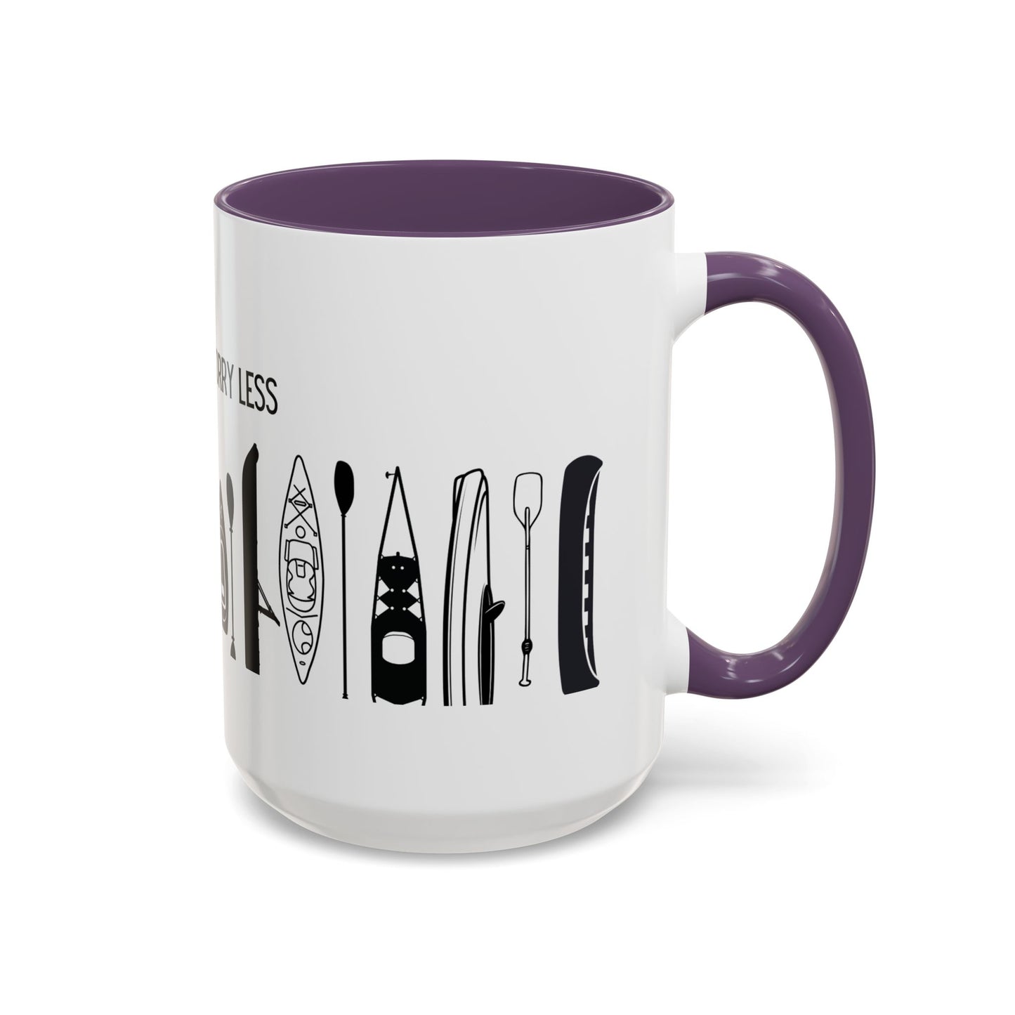 Kayaking Coffee Mug — Paddle More Worry Less | 11oz & 15oz Many Colors