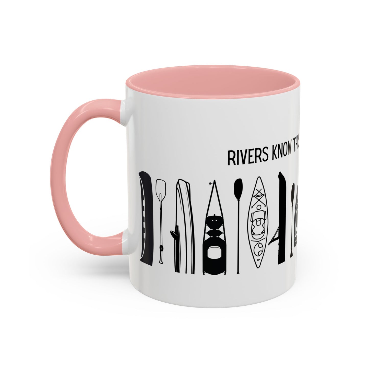 Kayaking Coffee Mug — Rivers Know This There Is No Hurry | 11oz & 15oz Many Colors