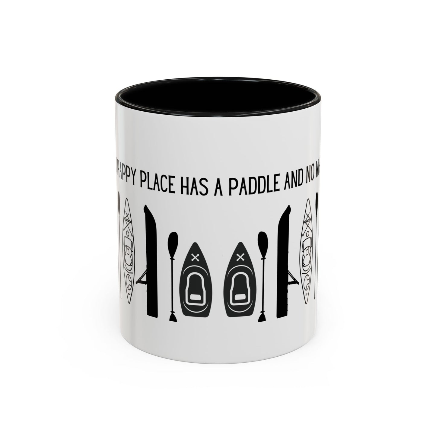 Kayaking Coffee Mug — My Happy Place Has a Paddle and No Wi-Fi | 11oz & 15oz Many Colors