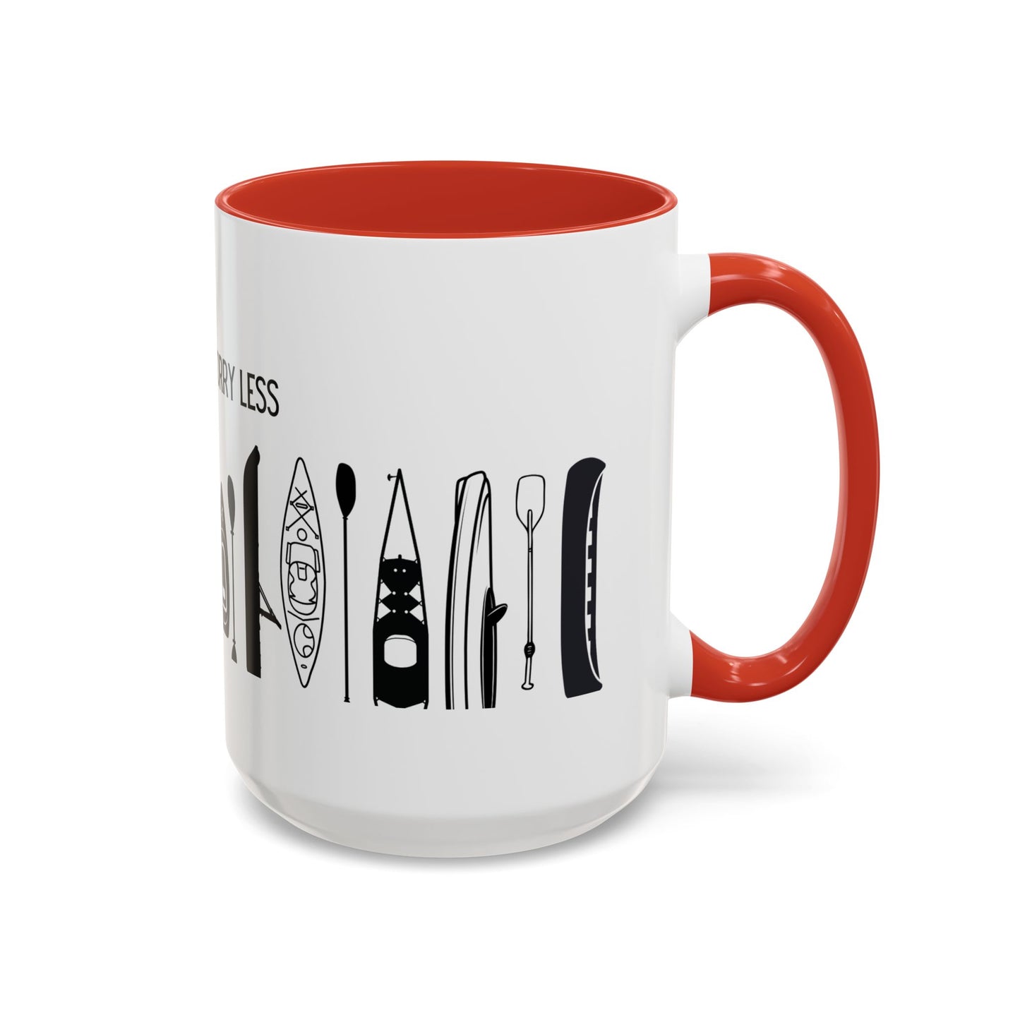 Kayaking Coffee Mug — Paddle More Worry Less | 11oz & 15oz Many Colors