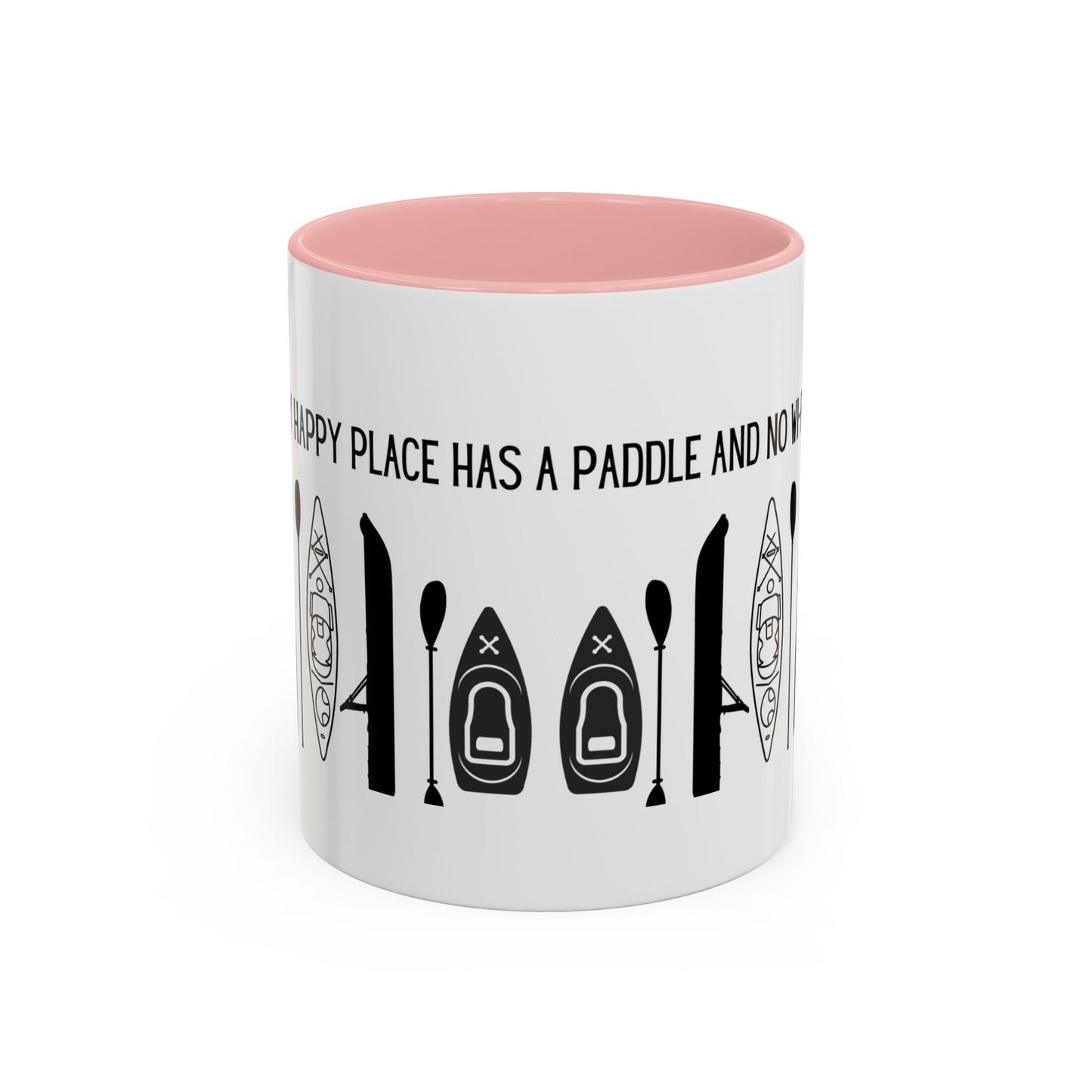 Kayaking Coffee Mug — My Happy Place Has a Paddle and No Wi-Fi | 11oz & 15oz Many Colors