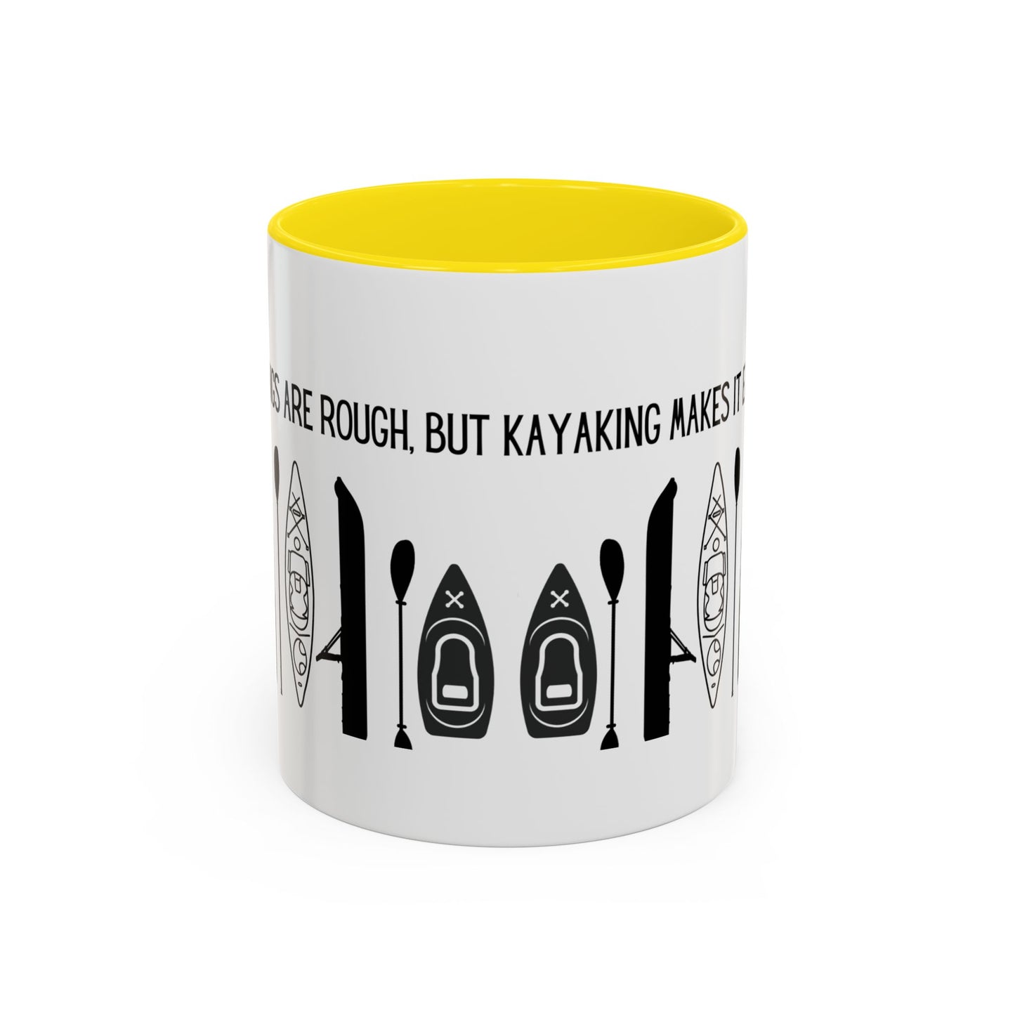 Kayaking Coffee Mug — Mornings Are Rough But Kayaking Makes It Easier | 11oz & 15oz Many Colors