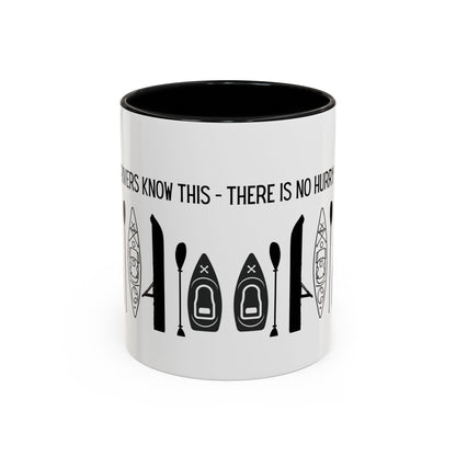 Kayaking Coffee Mug — Rivers Know This There Is No Hurry | 11oz & 15oz Many Colors